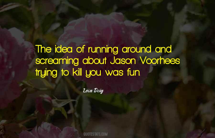 Running Around Quotes #1241197