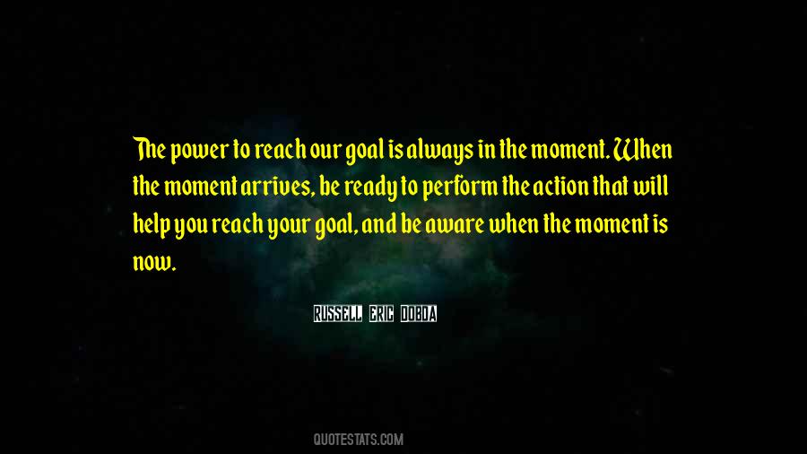 To Reach Goals Quotes #1397710
