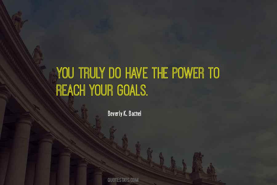 To Reach Goals Quotes #1493748