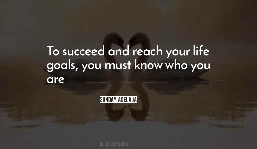 To Reach Goals Quotes #929851