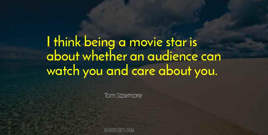 Quotes About Being A Movie Star #1617741