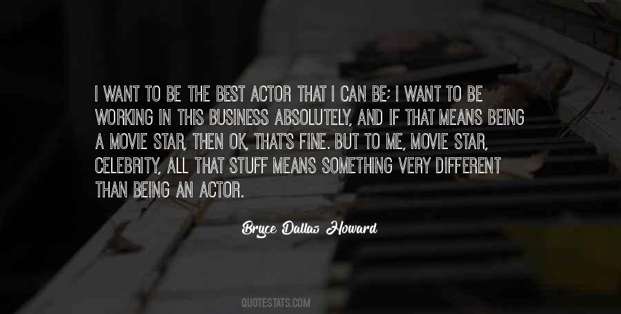 Quotes About Being A Movie Star #166136