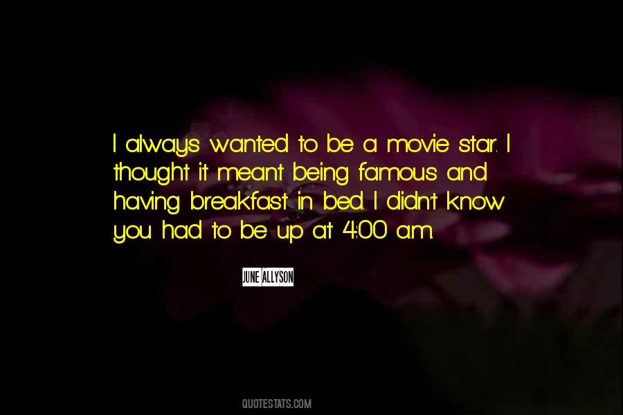 Quotes About Being A Movie Star #661405