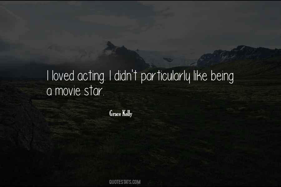 Quotes About Being A Movie Star #991832