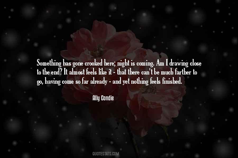 So Close And Yet So Far Quotes #1110493