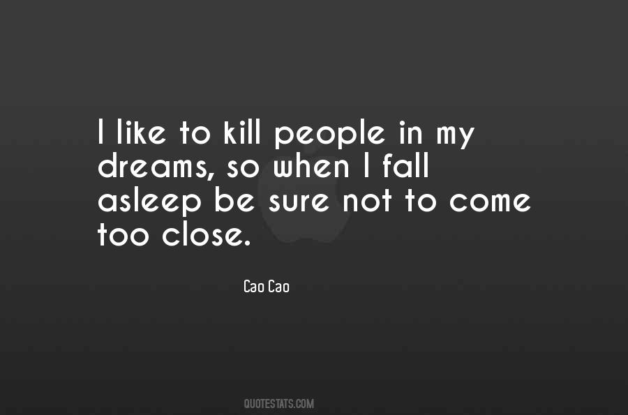 Come In My Dreams Quotes #1016124
