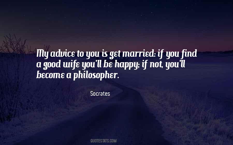 Marriage Philosophy Quotes #390422