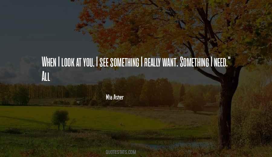 Really Want Something Quotes #1339139