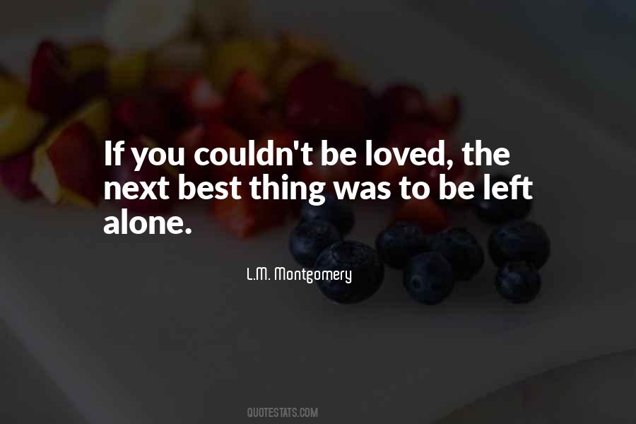 Left Alone Love Quotes #1813399