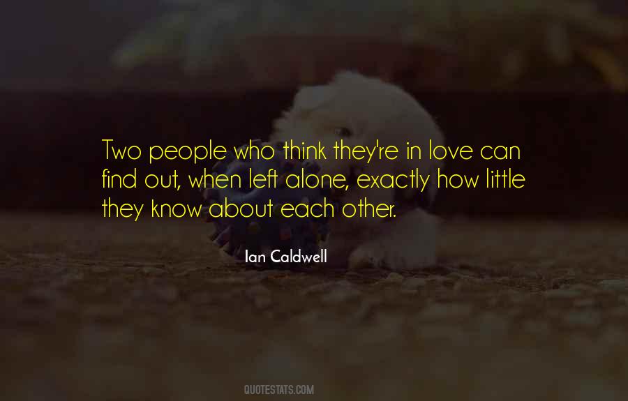 Left Alone Love Quotes #502616