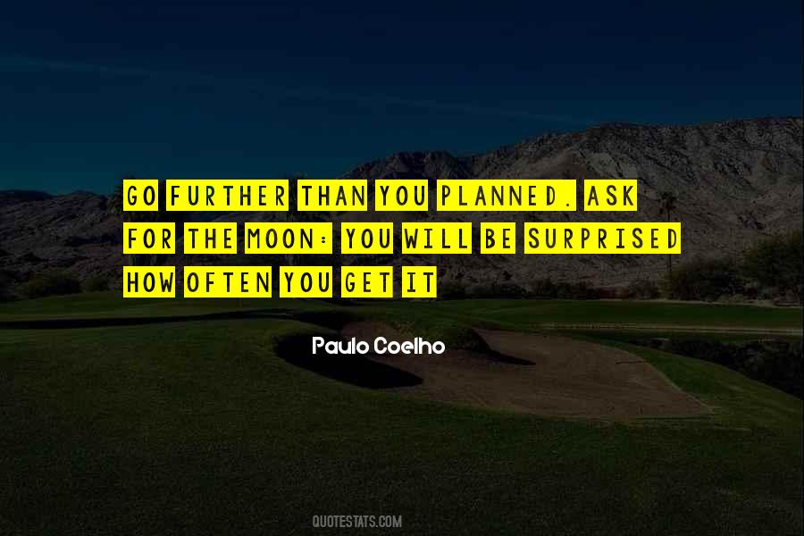 The Further You Go Quotes #455980