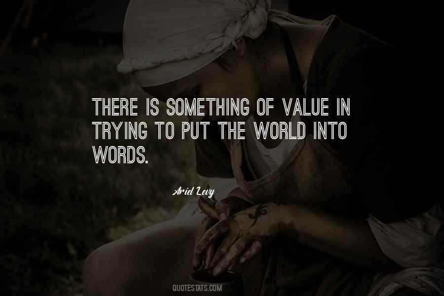 Put Into The World Quotes #748649