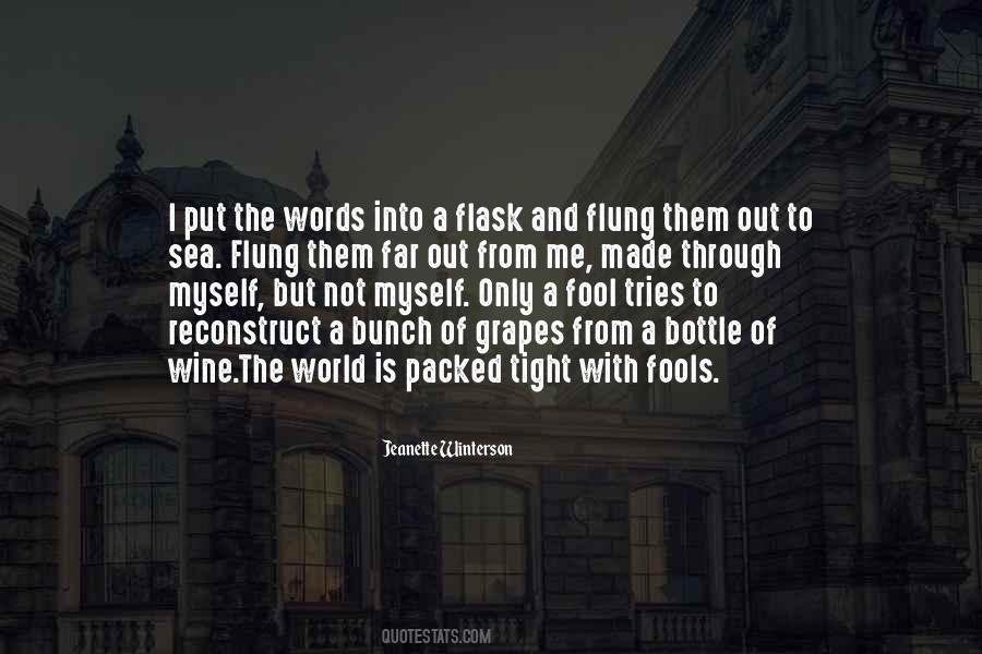 Put Into The World Quotes #829717