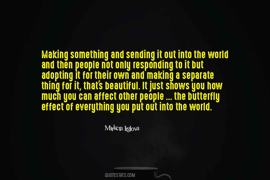 Put Into The World Quotes #925632