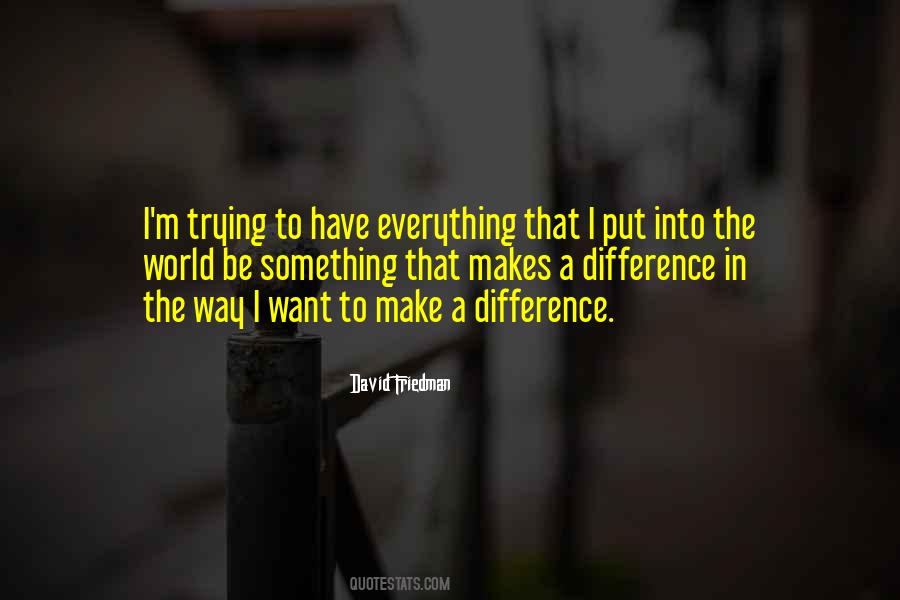 Put Into The World Quotes #944684