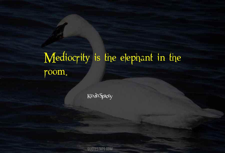 Elephant In The Room Quotes #1339082