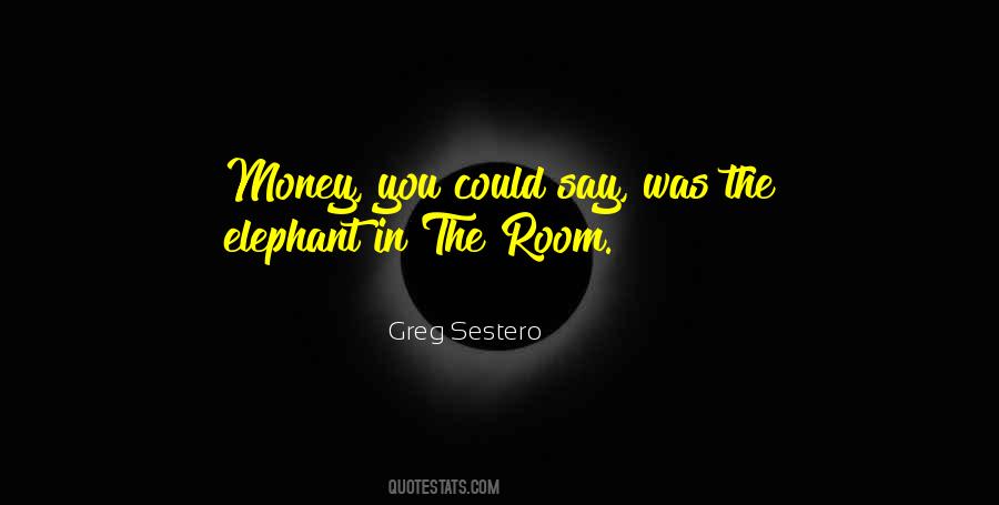 Elephant In The Room Quotes #800372