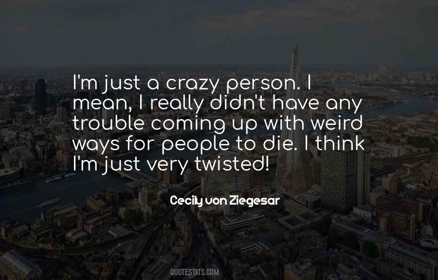 Quotes About A Crazy Person #1320254