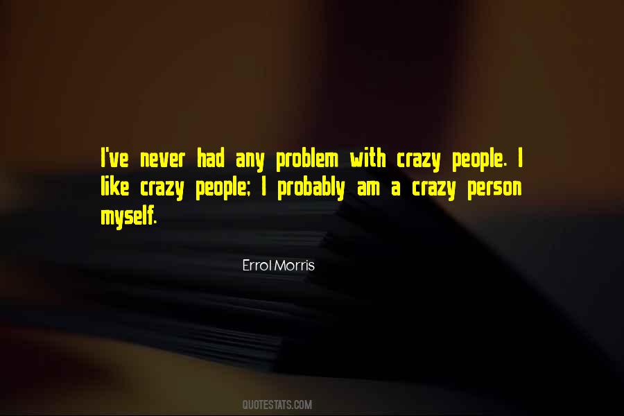 Quotes About A Crazy Person #1761295