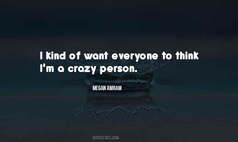 Quotes About A Crazy Person #446960