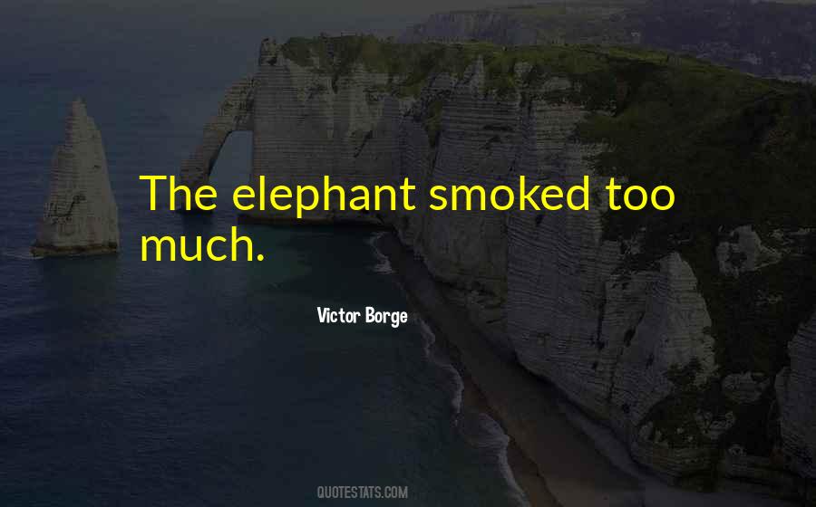 Elephant Quotes #1260614