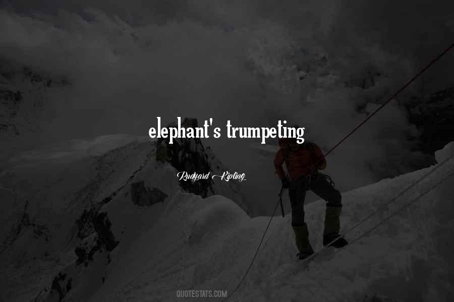Elephant Quotes #1284449
