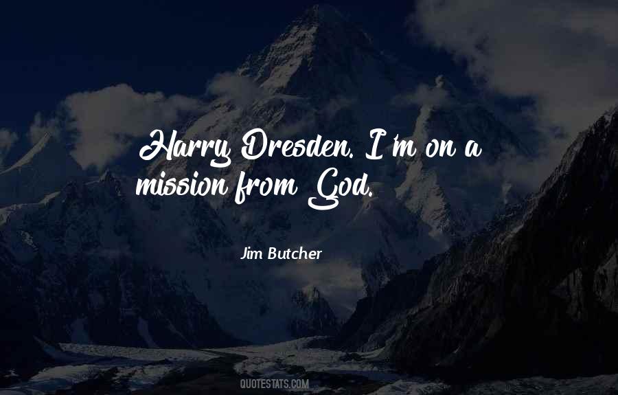 On A Mission From God Quotes #409521