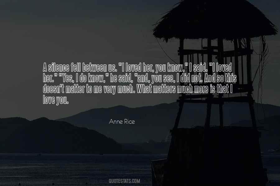 Silence Between Us Quotes #388672
