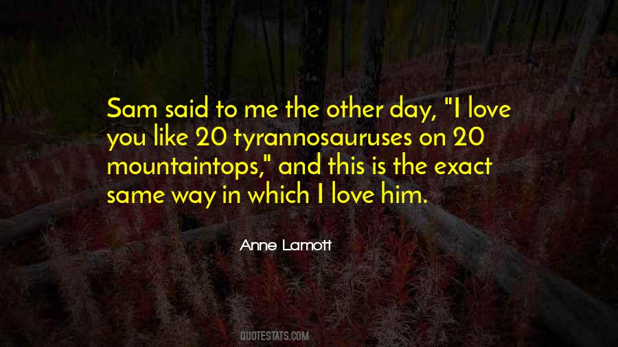 The Way I Love Him Quotes #1047720