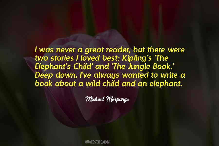 Elephant's Child Quotes #1816450