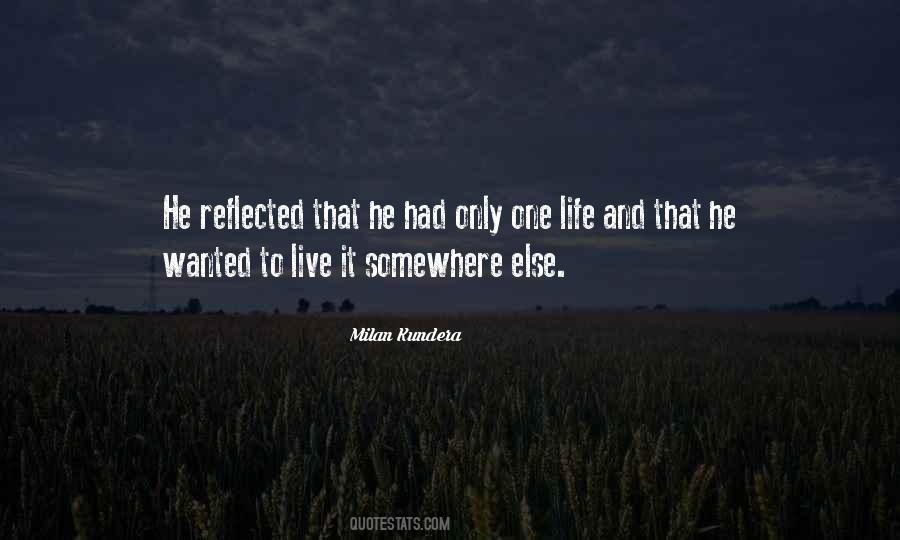 Only One Life Live It Quotes #1004678