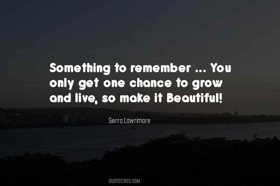 Only One Life Live It Quotes #1273892