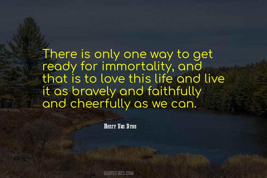 Only One Life Live It Quotes #1746125