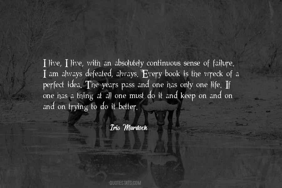 Only One Life Live It Quotes #1828556