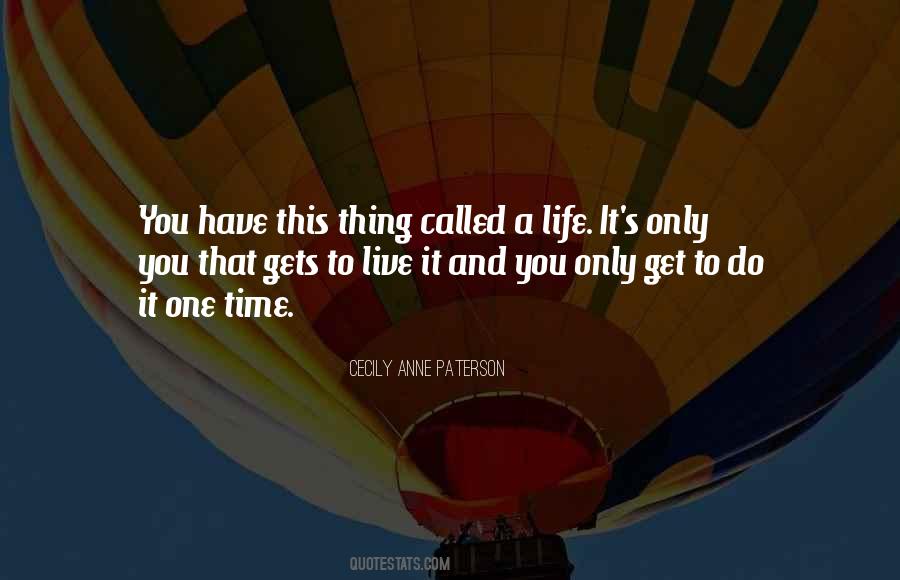 Only One Life Live It Quotes #1871736
