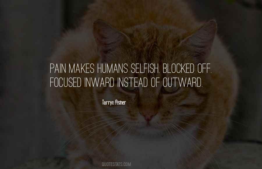 We Are All Selfish Quotes #24332