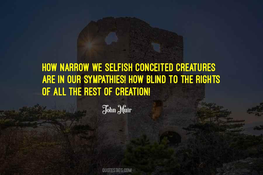We Are All Selfish Quotes #297889