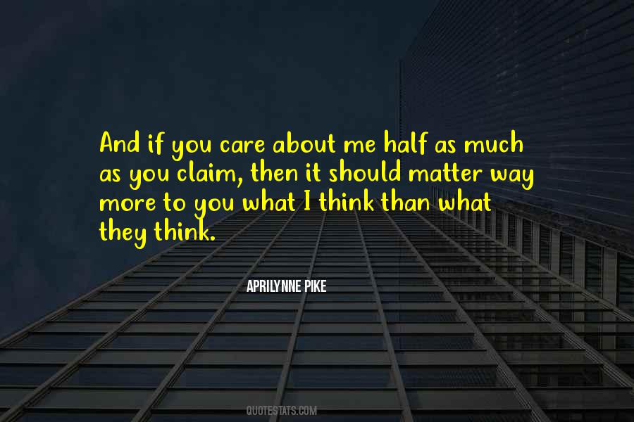 Care About Me Quotes #1790996