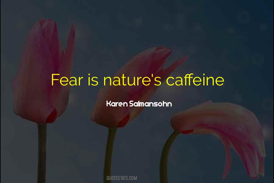 Nature Fear Quotes #626345