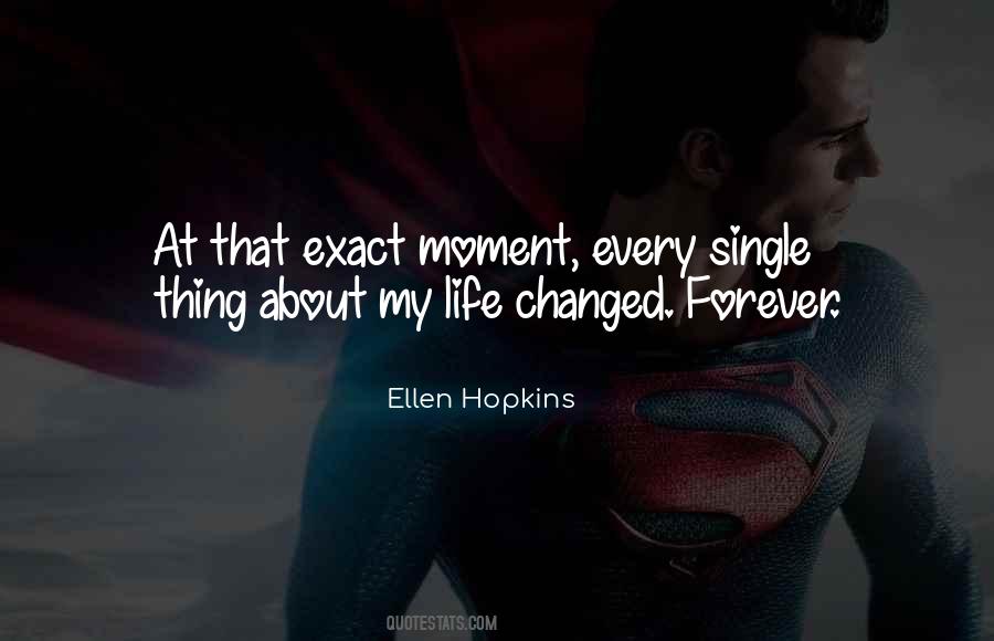 Life Changed Forever Quotes #676111