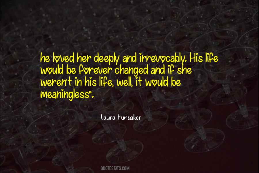 Life Changed Forever Quotes #86940