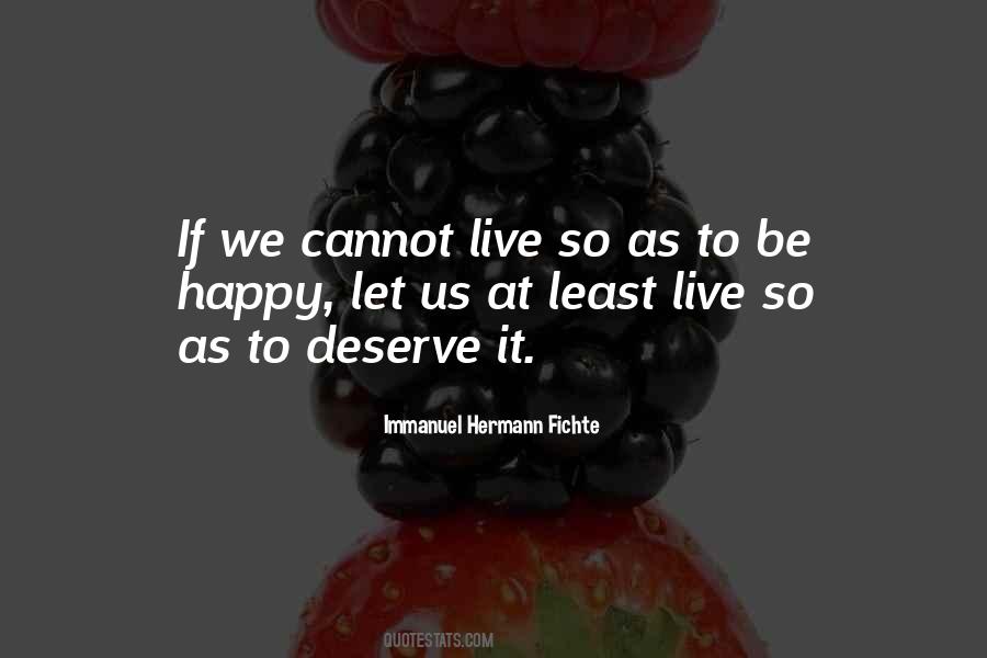 Not Deserve To Be Happy Quotes #577314