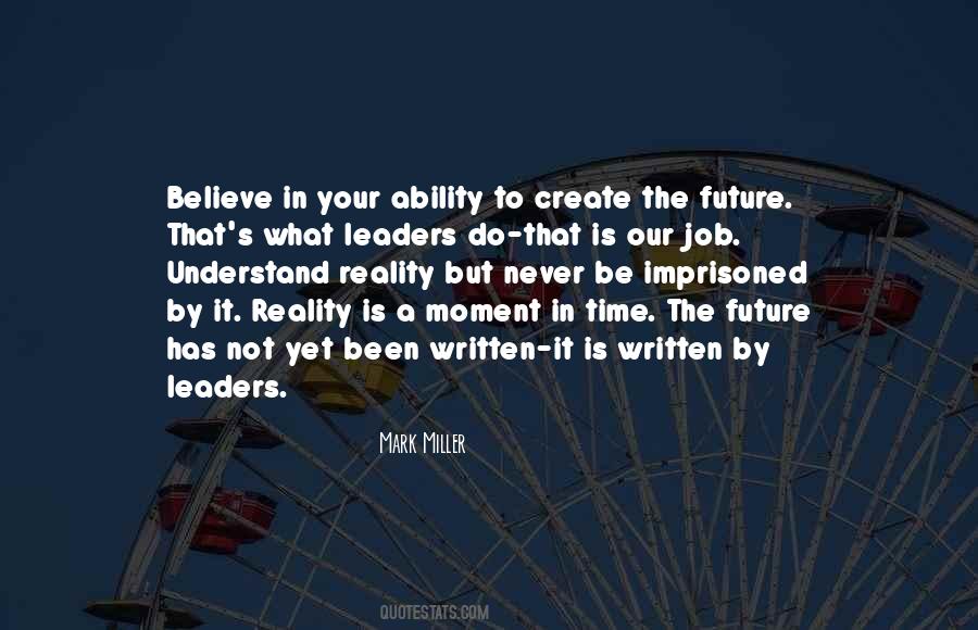 I Create My Own Reality Quotes #358524