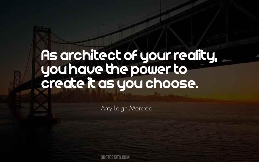 I Create My Own Reality Quotes #724626