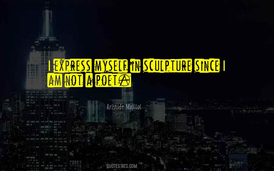 I Am Not A Poet Quotes #1799148