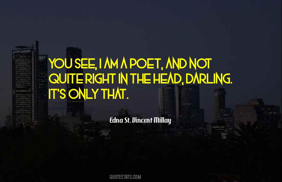 I Am Not A Poet Quotes #494486