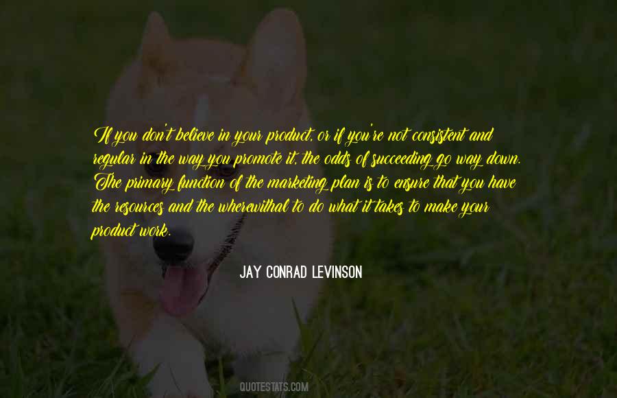 Believe In Your Product Quotes #1862789