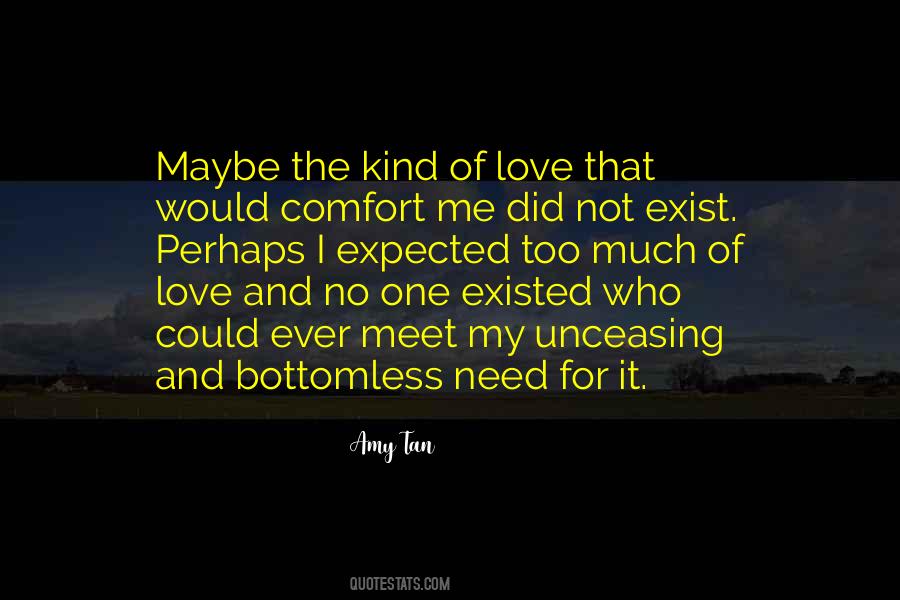 I Expected Too Much Quotes #1216447