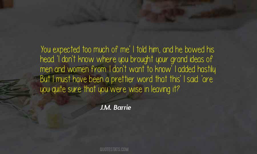 I Expected Too Much Quotes #235765