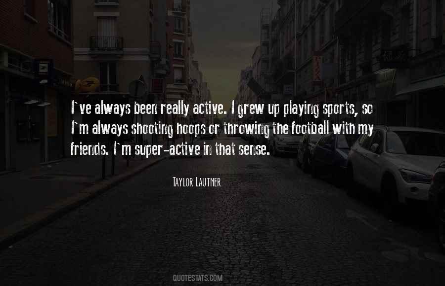 Sports Friends Quotes #1289406